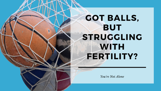 Basketballs and sports balls in a net beside text reading ‘Got Balls, But Struggling With Fertility? – You’re Not Alone,’ highlighting male infertility awareness and the stigma men face around sperm health and conception.